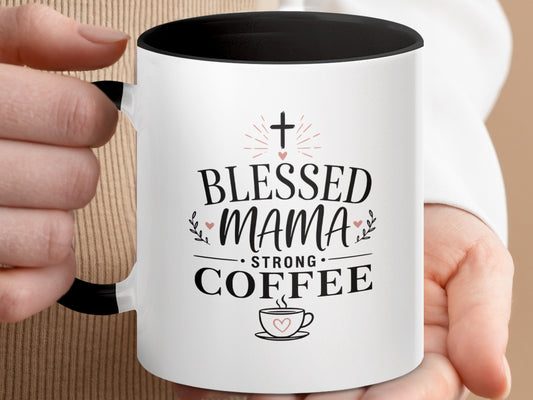 Mug with "Blessed Mama Strong Coffee" text and a heart design.
