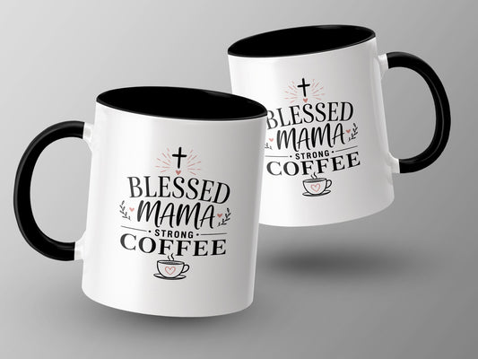 Two white mugs with black handles and interiors, featuring "Blessed Mama Strong Coffee" text and a heart with a coffee cup.